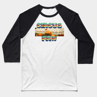 Big Top Circus Fan Baseball T-Shirt